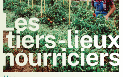 Tiers-lieux nourriciers, une réappropriation citoyenne de l’alimentation ?